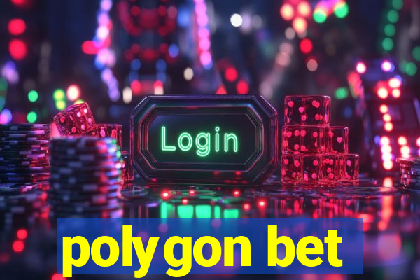 polygon bet